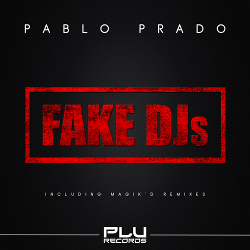 PLU069---Pablo-Prado---Fake-DJs